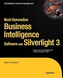 Next-Generation Business Intelligence Software with Silverlight 3 (Expert's Voice in Silverlight)