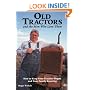 Old Tractors: And Men Who Love Them - Stories of Collecting, Restoring and Family Relationships