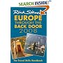 Rick Steves' Europe Through the Back Door 2008: The Travel Skills Handbook (Rick Steves)