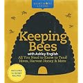 Homemade Living: Keeping Bees with Ashley English: All You Need to Know to Tend Hives, Harvest Honey & More