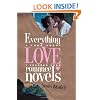 Everything I Know about Love I Learned from Romance Novels