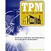 TPM for the Lean Factory: Innovative Methods and Worksheets for Equipment Management (Time-Tested Equipment Management Titles!)