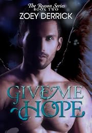 Give Me Hope - Reason Series #2 (The Reason Series)
