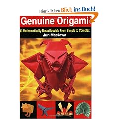 Genuine Origami: 43 Mathematically-Based Models, from Simple to Complex