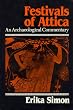 Festivals of Attica: An Archaeological Commentary (Wisconsin Studies in Classics)