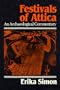 Festivals of Attica:  An Archaeological Commentary (Wisconsin Studies in Classics)