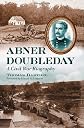 Abner Doubleday : a Civil War biography