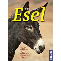 Esel: Haltung und Pflege. Zucht und Rassen. Wandern mit Packtieren