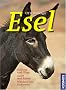 Esel: Haltung und Pflege. Zucht und Rassen. Wandern mit Packtieren