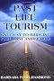 Past Life Tourism: Gateway to Bridging Your Past and Future