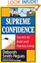 Supreme Confidence: Secrets to Bold and Fearless Living