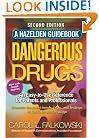 Dangerous Drugs: An Easy to Use Reference for Parents and Professionals, Second Edition