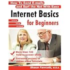 Click here to buy Internet Basics for Beginners - How To Send E-mails and Surf the Net With Ease by Shaun Fawcett.