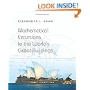 Mathematical Excursions to the World's Great Buildings