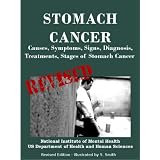 STOMACH CANCER: Causes, Symptoms, Signs, Diagnosis, Treatments, Stages Of Stomach Cancer - Revised Edition - Illustrated by S. Smith (Kindle Edition)