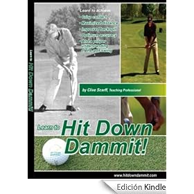 Hit Down Dammit! (The Key to Golf)