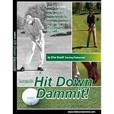Hit Down Dammit! 4 DVD Golf Instruction Seriesby Hit Down Golf Instruction