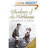 Shadows Of The Workhouse: The Drama Of Life In Postwar London