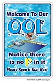 WELCOME TO OUR OOL - NO PEE IN IT ~Novelty Sign~ funny