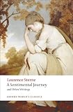 A Sentimental Journey and Other Writings (Oxford Worlds Classics) [Paperback] [2008] New Ed. Laurence Sterne, Tim Parnell, Ian Jack