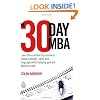 The 30 Day MBA: Learn the Essential Top Business School Concepts, Skills and Language Whilst Keeping Your Job and Your Cash