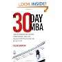 The 30 Day MBA: Learn the Essential Top Business School Concepts, Skills and Language Whilst Keeping Your Job and Your Cash