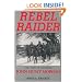 Rebel Raider: The Life of General John Hunt Morgan