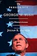 Presidency of George W. Bush: A First Historical Assessment