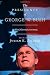 The Presidency of George W. Bush: A First Historical Assessment