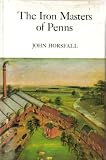 The Iron Masters of Penns (1720 - 1970)