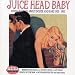 Juice Head Baby: Vintage Songs About Booze and Bars 1925-1952