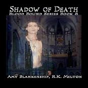 Shadow of Death: Blood Bound, Book 8 | [Amy Blankenship, R. K. Melton]