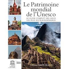 Patrimoine mondial de l'unesco : Votre guide complet vers les destinations les plus extraordinaires