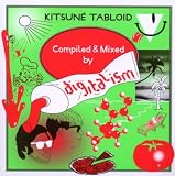 Kitsune Tabloid Compiled & Mixed by Digitalism