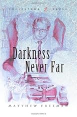 Darkness Never Far