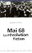 Mai 68, la r�volution fiction