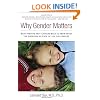 Why Gender Matters: What Parents and Teachers Need to Know about the Emerging Science of Sex Differences
