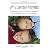 Why Gender Matters: What Parents and Teachers Need to Know about the Emerging Science of Sex Differences