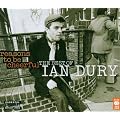 Reasons to Be Cheerful: the Best of Ian Dury