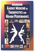 Energy Medicine in Therapeutics and Human Performance, 1e (Energy Medicine in Therapeutics & Human Performance)