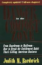 Danger in the Comfort Zone: From Boardroom to Mailroom -  How to Break the Entitlement Habit That's Killing American Business