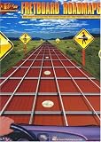 Fretboard Roadmaps: The Essential Guitar Patterns That All the Pros Know and Use (Guitar Techniques)