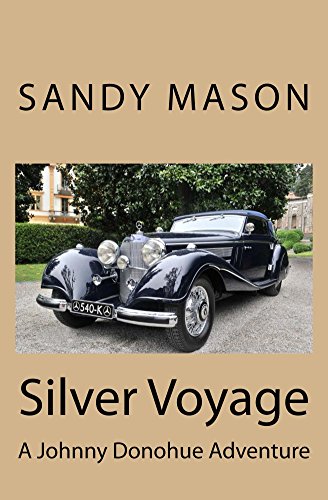 Silver Voyage (Johnny Donohue Adventures Book 6), by Sandy Mason