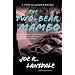 The Two-Bear Mambo: A Hap and Leonard Novel (3)