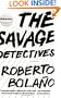 The Savage Detectives: A Novel