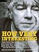 Book How Very Interesting! - Peter Cook's Universe And All That Surrounds It