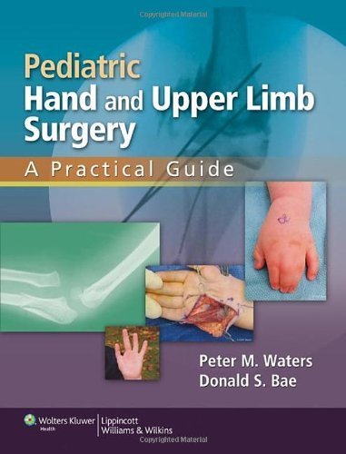 Pediatric Hand and Upper Limb Surgery: A Practical Guide by Peter M Waters MD (2012-02-27)