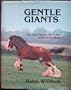 Gentle giants: The past, present and future of the heavy horse