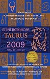 Taurus (Super Horoscopes 2009) (Super Horoscopes)