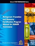 Refrigerant Transition & Recovery Certification Program Manual for Technicians (Delmar's Test Preparation Series)